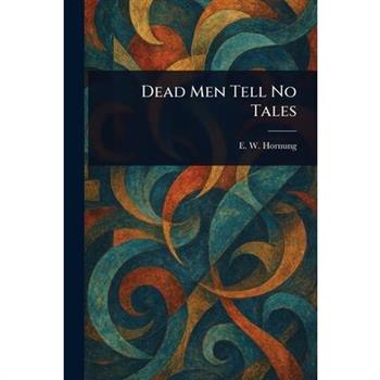 Dead Men Tell No Tales