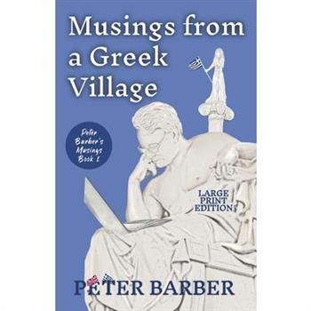 Musings from a Greek Village - Large Print