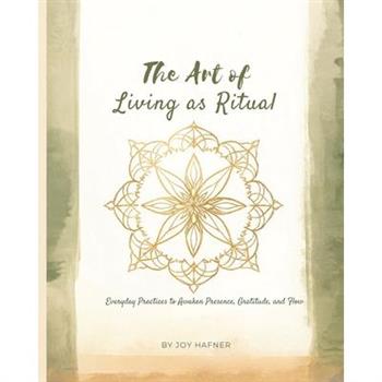 The Art of Living as Ritual