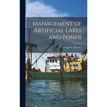 Management of Artificial Lakes and Ponds