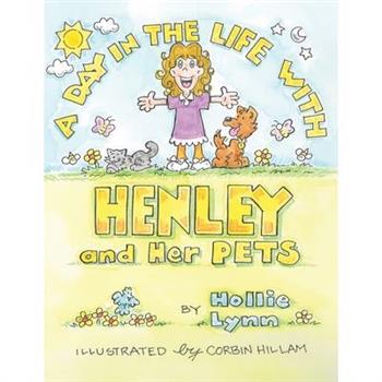 A DAY IN THE LIFE WITH HENLEY and Her PETS