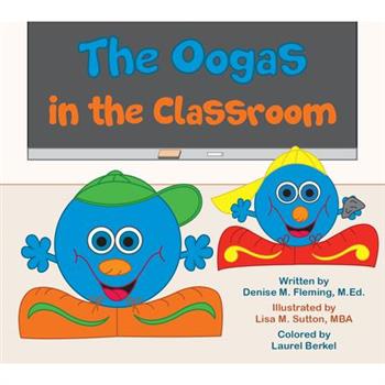 The Oogas in the Classroom