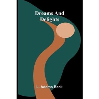 Dreams and delights