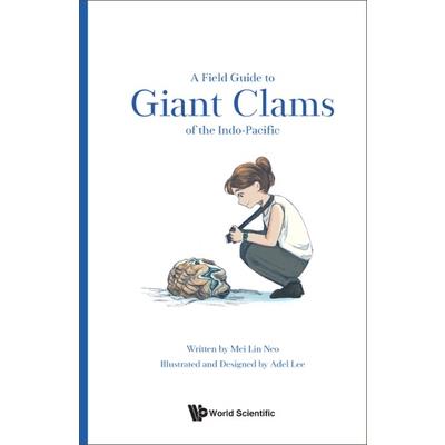 A Field Guide to Giant Clams of the Indo-Pacific