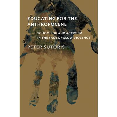 Educating for the Anthropocene