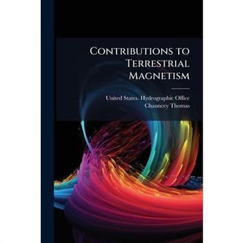 Contributions to Terrestrial Magnetism