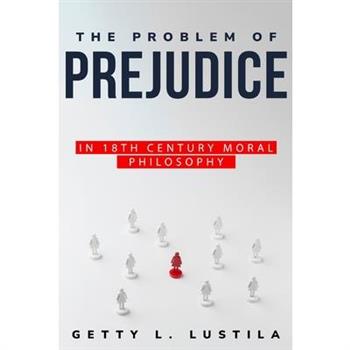 The Problem of Prejudice in 18th Century Moral Philosophy