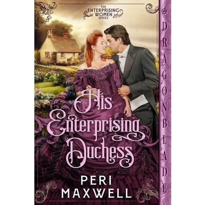 His Enterprising Duchess