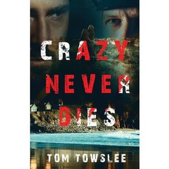 Crazy Never Dies