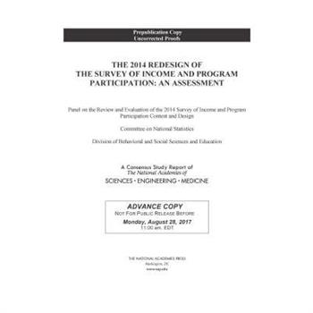The 2014 Redesign of the Survey of Income and Program Participation