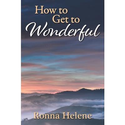 How to Get to Wonderful