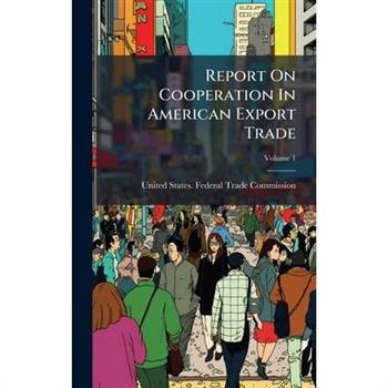 Report On Cooperation In American Export Trade