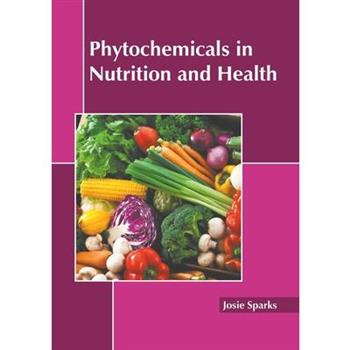 Phytochemicals in Nutrition and Health