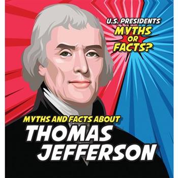 Myths and Facts about Thomas Jefferson