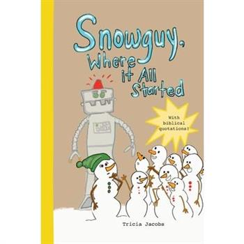 Snowguy, Where it All Started.