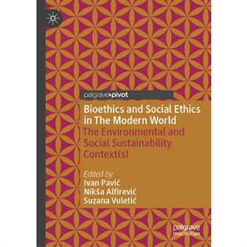 Bioethics and Social Ethics in the Modern World