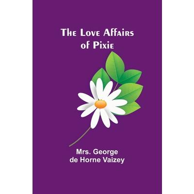 The Love Affairs of Pixie