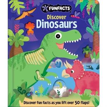 Discover Dinosaurs: Lift-The-Flap Book