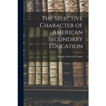 The Selective Character of American Secondary Education