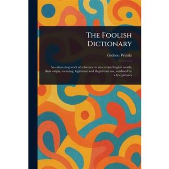 The Foolish Dictionary
