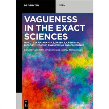 Vagueness in the Exact Sciences