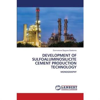 Development of Sulfoaluminosilicite Cement Production Technology