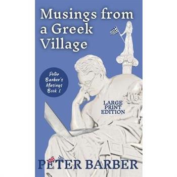 Musings from a Greek Village - Large Print