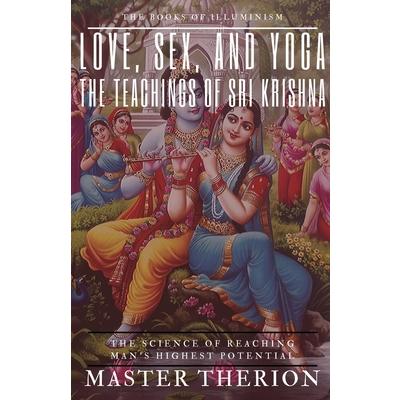 Love Sex and YogaThe Teachings of Sri Krishna