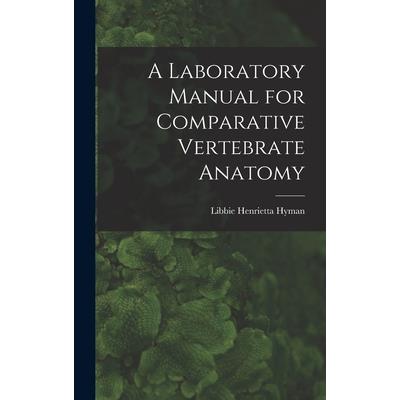 A Laboratory Manual for Comparative Vertebrate Anatomy