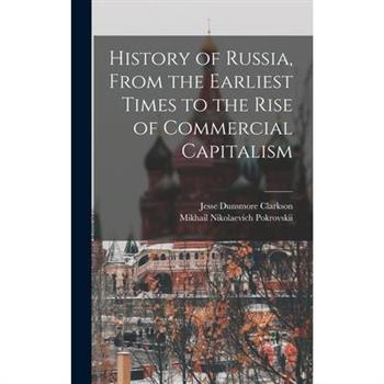 History of Russia, From the Earliest Times to the Rise of Commercial Capitalism