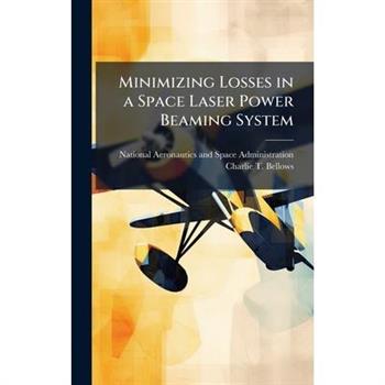 Minimizing Losses in a Space Laser Power Beaming System