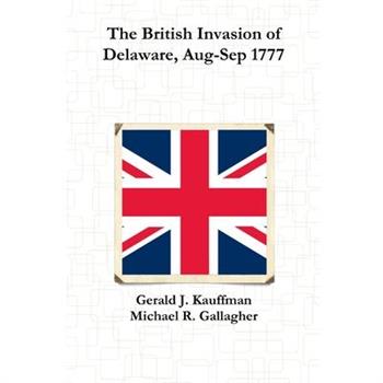 The British Invasion of Delaware, Aug-Sep 1777