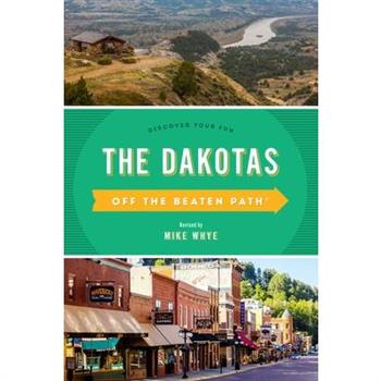The Dakotas Off the Beaten Path(R)