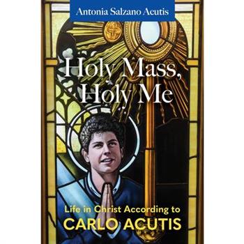 Holy Mass, Holy Me