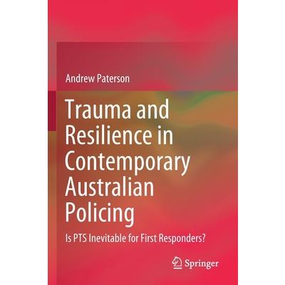 Trauma and Resilience in Contemporary Australian Policing