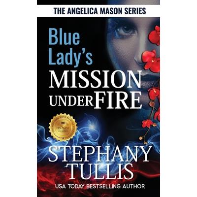 Blue Lady's Mission Under Fire