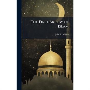 The First Arrow of Islam