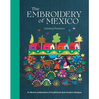 The Embroidery of Mexico