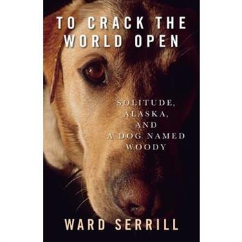 To Crack the World Open