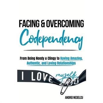 Facing and Overcoming Codependency