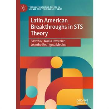 Latin American Breakthroughs in Sts Theory