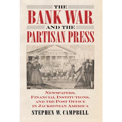 The Bank War and the Partisan Press