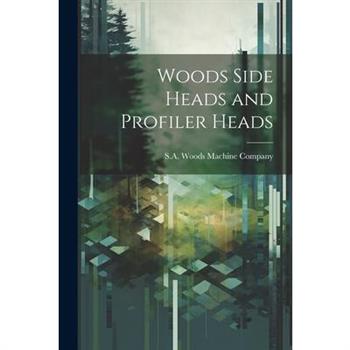 Woods Side Heads and Profiler Heads