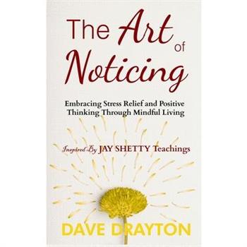 The art of Noticing Inspired By Jay Shetty