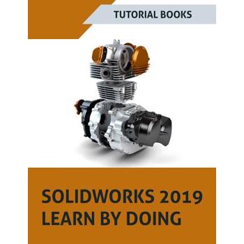 SOLIDWORKS 2019 Learn by doing