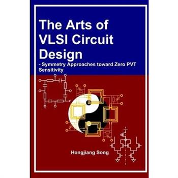 The Arts of VLSI Circuit Design - Symmetry Approaches toward Zero PVT Sensitivity