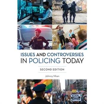 Issues and Controversies in Policing Today