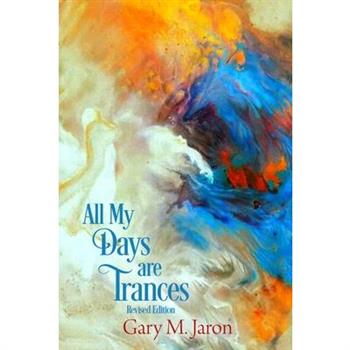 All My Days Are Trances