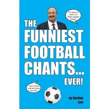 The Funniest Football Chants... Ever!