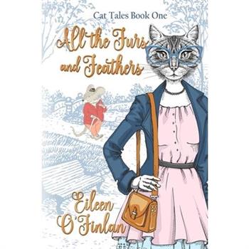 All the Fur and Feathers